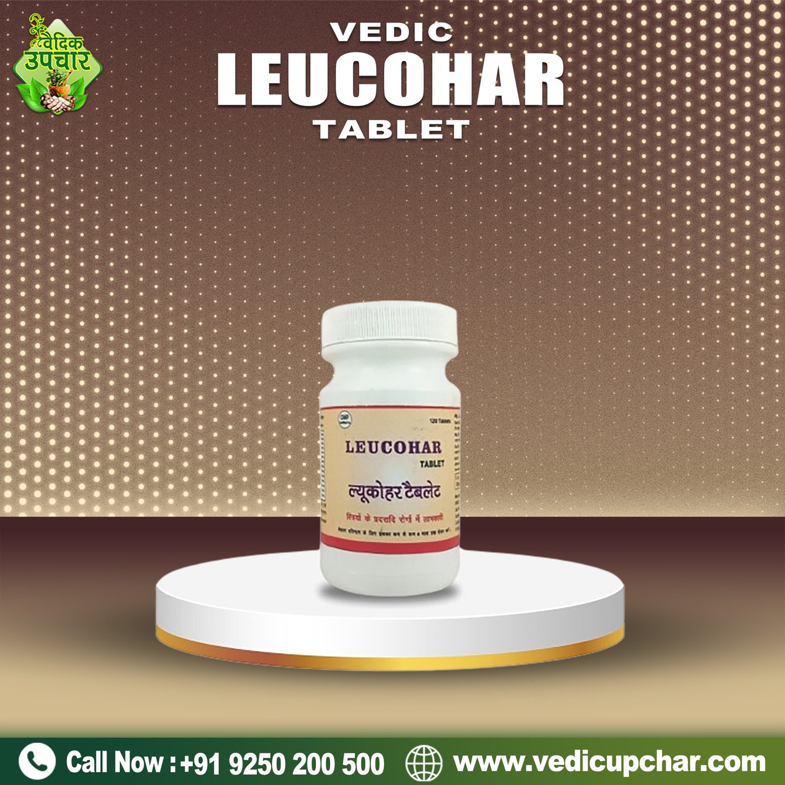 Vedic Leucohar Tablets (120 Tab) | Leucorrhea Relief Ayurvedic Medicine, White Discharge Relief, Women’s Wellness, and Healthy Menstruation Care |