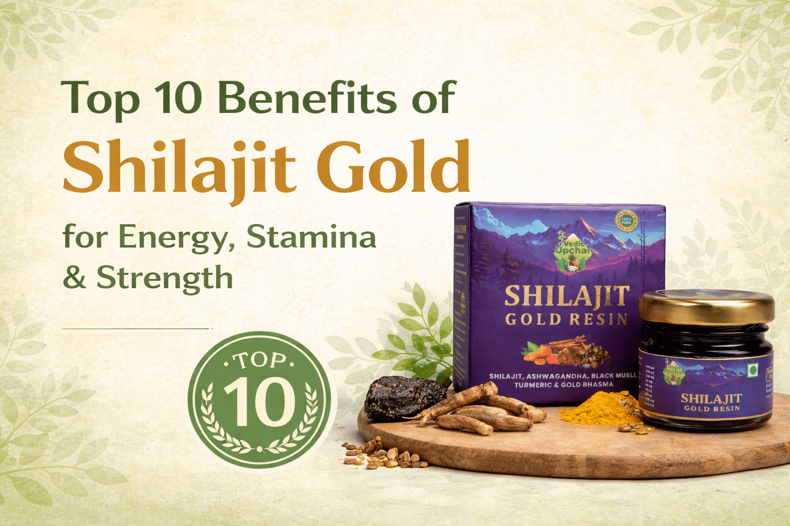 Top 10 Benefits of Shilajit Gold for Energy, Stamina & Strength